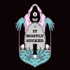 Wicked Clothes 'Mostly Sucked' Shirt BESTSELLERS 1 Wicked Clothes 'Mostly Sucked' Shirt BESTSELLERS